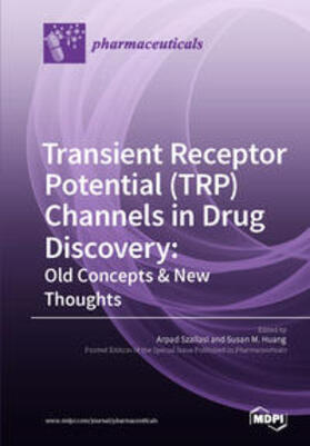Transient Receptor Potential (TRP) Channels in Drug Discovery | Buch | 978-3-03842-638-7 | sack.de