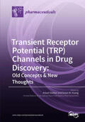  Transient Receptor Potential (TRP) Channels in Drug Discovery | Buch |  Sack Fachmedien