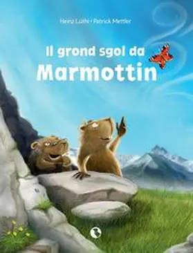 Lüthi |  Il grond sgol da Marmottin | Buch |  Sack Fachmedien