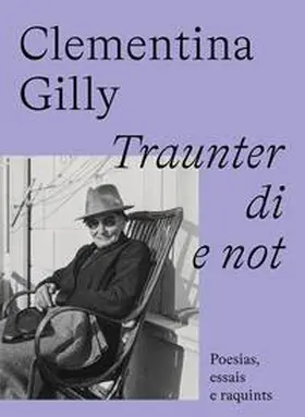 Valär / Gilly |  Clementina Gilly: Traunter di e not | Buch |  Sack Fachmedien