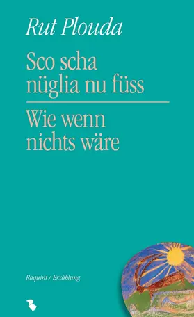 Plouda |  Sco scha nüglia nu füss / Wie wenn nichts wäre (EPUB) | eBook | Sack Fachmedien