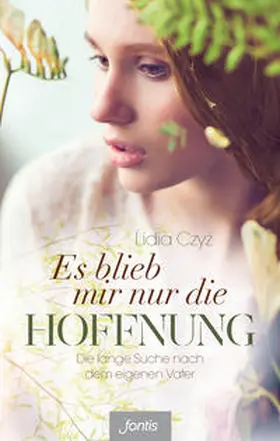 Czyz |  Es blieb mir nur die Hoffnung | Buch |  Sack Fachmedien