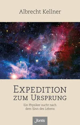 Kellner |  Expedition zum Ursprung | Buch |  Sack Fachmedien