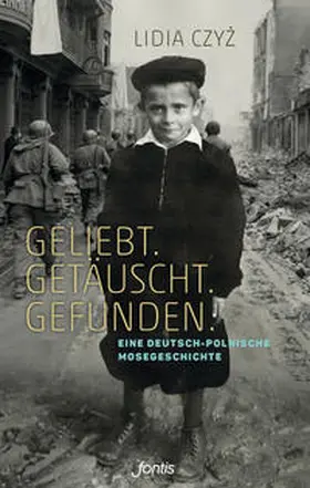 Czyz |  Geliebt. Getäuscht. Gefunden. | Buch |  Sack Fachmedien