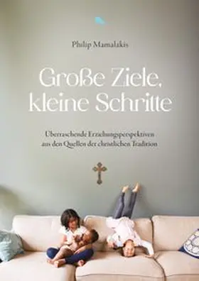 Mamalakis | Große Ziele, kleine Schritte | Buch | 978-3-03848-247-5 | www.sack.de