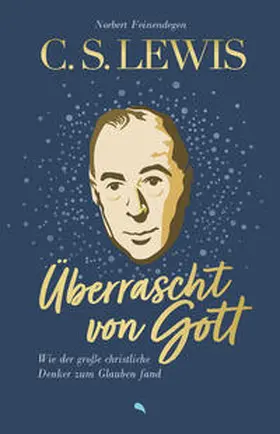 Feinendegen |  C. S. Lewis: Überrascht von Gott | Buch |  Sack Fachmedien