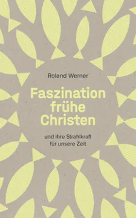 Werner |  Faszination frühe Christen | Buch |  Sack Fachmedien