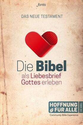 Fontis – Brunnen Basel / Diverse |  Die Bibel als Liebesbrief Gottes erleben | eBook | Sack Fachmedien
