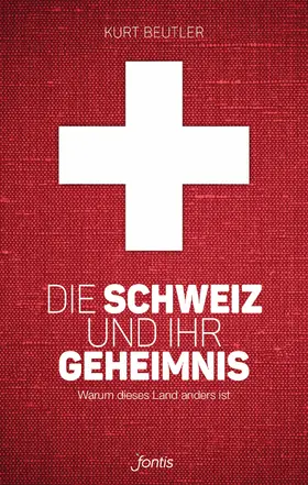 Beutler |  Die Schweiz und ihr Geheimnis | eBook | Sack Fachmedien