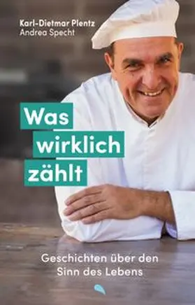 Plentz / Specht |  Was wirklich zählt | eBook | Sack Fachmedien