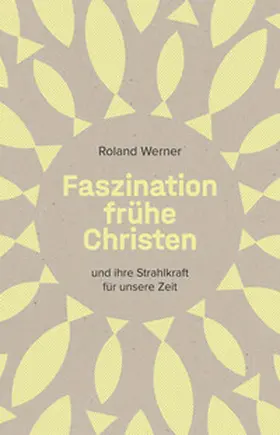 Werner |  Faszination frühe Christen | eBook | Sack Fachmedien