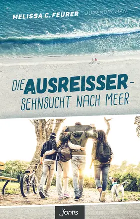 Feurer |  Die Ausreißer – Sehnsucht nach Meer | eBook | Sack Fachmedien