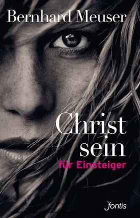 Meuser |  Christsein für Einsteiger | eBook | Sack Fachmedien