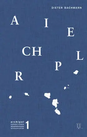 Bachmann |  Archipel | Buch |  Sack Fachmedien