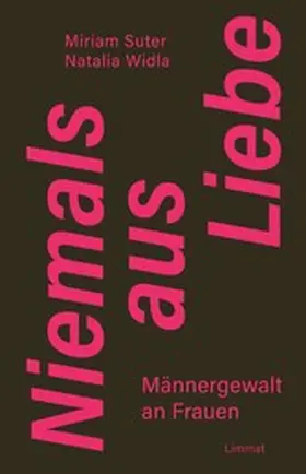 Suter / Widla |  Niemals aus Liebe | eBook | Sack Fachmedien