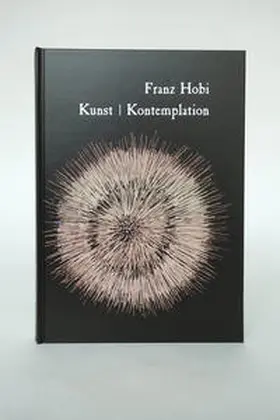 Vogel / Hobi |  Franz Hobi. Kunst | Kontemplation | Buch |  Sack Fachmedien