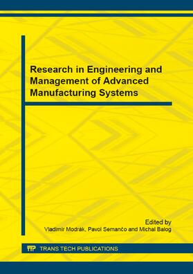 Modrak / Semanco / Balog | Research in Engineering and Management of Advanced Manufacturing Systems | Sonstiges | 978-3-03859-079-8 | sack.de