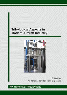 Karama / Delb? / Denape | Tribological Aspects in Modern Aircraft Industry | Sonstiges | 978-3-03859-128-3 | sack.de