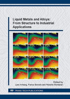 Arnberg / Bonollo / Montanari | Liquid Metals and Alloys: From Structure to Industrial Applications | Sonstiges | 978-3-03859-436-9 | sack.de