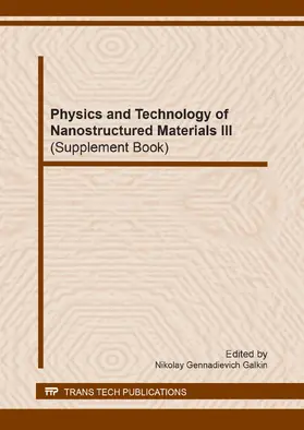 Galkin |  Physics and Technology of Nanostructured Materials III (Supplement Book) | Sonstiges |  Sack Fachmedien