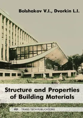 Bolshakov / Dvorkin |  Structure and Properties of Building Materials | Sonstiges |  Sack Fachmedien