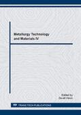 Harun |  Metallurgy Technology and Materials IV | Sonstiges |  Sack Fachmedien