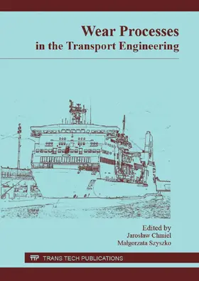 Chmiel / Szyszko | Wear Processes in the Transport Engineering | Sonstiges | 978-3-03859-570-0 | sack.de