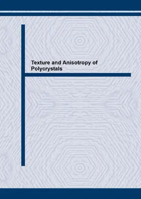Deflorian |  Texture and Anisotropy of Polycrystals | Sonstiges |  Sack Fachmedien