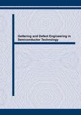 Grimmeiss / Kittler / Richter |  Gettering and Defect Engineering in Semiconductor Technology | Sonstiges |  Sack Fachmedien
