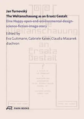 Turnovsky / Guttmann / Kaiser |  The Weltanschauung as an Ersatz Gestalt | Buch |  Sack Fachmedien