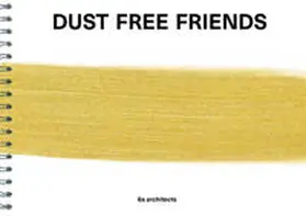  Dust Free Friends | Buch |  Sack Fachmedien