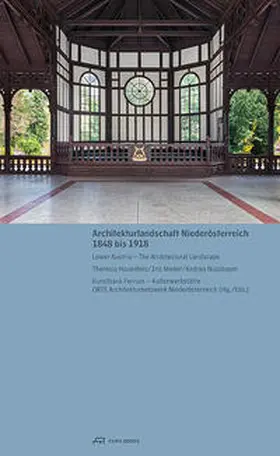 Architekturnetzwerk Niederösterreich |  Architekturlandschaft Niederösterreich, 1848 bis 1918 | Buch |  Sack Fachmedien