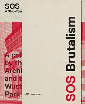Elser / Kurz / Schmal |  SOS Brutalism | Buch |  Sack Fachmedien