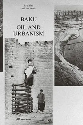 Blau / Rupnik |  Baku – Oil and Urbanism | Buch |  Sack Fachmedien