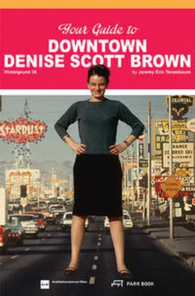 Tenenbaum / Fitz / Ritter |  Your Guide to Downtown Denise Scott Brown | Buch |  Sack Fachmedien