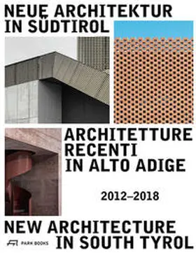  Neue Architektur in Südtirol 2012–2018 | Buch |  Sack Fachmedien