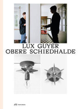 Balland / Christ / Gantenbein | Lux Guyer - Obere Schiedhalde | Buch | 978-3-03860-253-8 | sack.de