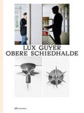 Balland / Christ / Gantenbein |  Lux Guyer - Obere Schiedhalde | Buch |  Sack Fachmedien