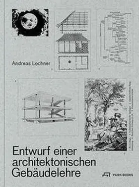 Lechner |  Entwurf einer architektonischen Gebäudelehre | Buch |  Sack Fachmedien