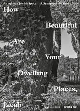 van Pelt / Podwal / Herz |  How Beautiful Are Your Dwelling Places, Jacob | Buch |  Sack Fachmedien