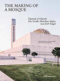 Engel / Welzbacher / Kürten |  The Making of a Mosque | Buch |  Sack Fachmedien