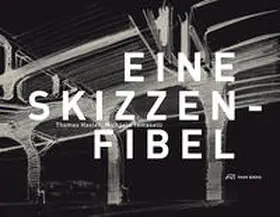 Hasler / Tomaselli |  Eine Skizzenfibel | Buch |  Sack Fachmedien
