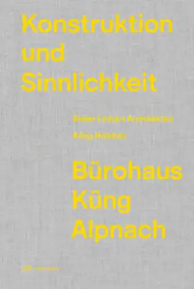 Küng / Linhart / Seiler |  Konstruktion und Sinnlichkeit | Buch |  Sack Fachmedien