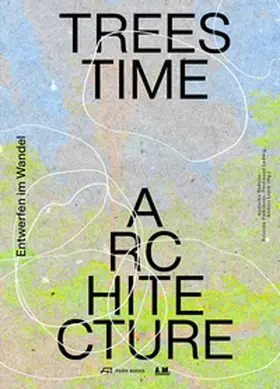 Badnjar Gojnic / Pujkilovic / Ludwig |  Trees, Time, Architecture! | Buch |  Sack Fachmedien