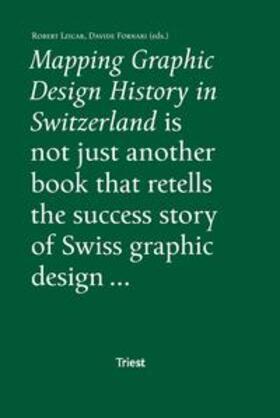 Fornari / Lzicar / Früh | Vetter, P: Mapping Graphic Design History in Switzerland | Buch | 978-3-03863-009-8 | sack.de