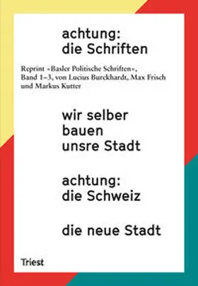 Burckhardt / Frisch / Kutter |  achtung: die Schriften | Buch |  Sack Fachmedien