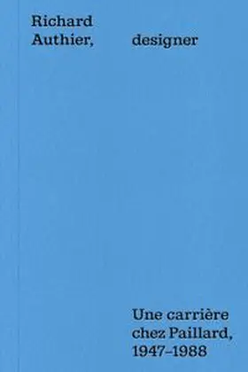 ECAL / École cantonale d’art de Lausanne / Soldini / Mettraux |  Richard Authier, designer | Buch |  Sack Fachmedien