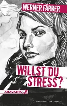 Färber |  Willst du Stress? | eBook | Sack Fachmedien
