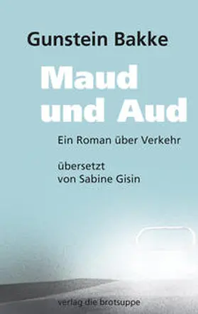 Bakke |  Maud und Aud | Buch |  Sack Fachmedien