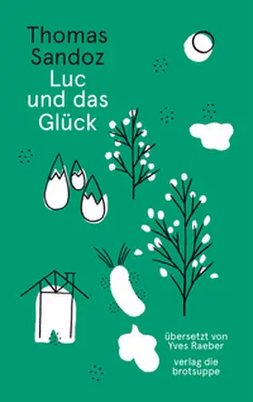Sandoz |  Luc und das Glück | eBook | Sack Fachmedien